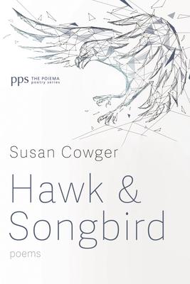 Hawk and Songbird: Poems