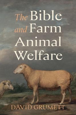 The Bible and Farm Animal Welfare