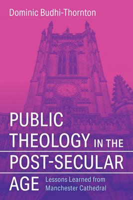 Public Theology in the Post-Secular Age: Lessons Learned from Manchester Cathedral Subscription