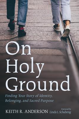 On Holy Ground: Finding Your Story of Identity, Belonging, and Sacred Purpose Subscription