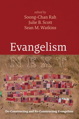 Evangelism Next: De-Constructing and Re-Constructing Evangelism Subscription