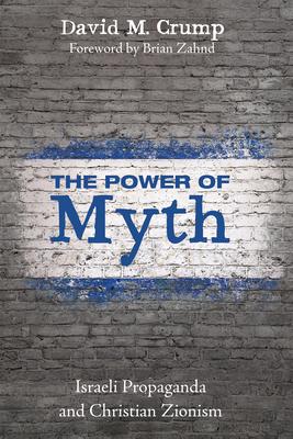 The Power of Myth: Israeli Propaganda and Christian Zionism Subscription
