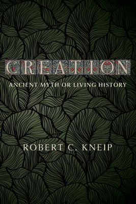 Creation: Ancient Myth or Living History Subscription