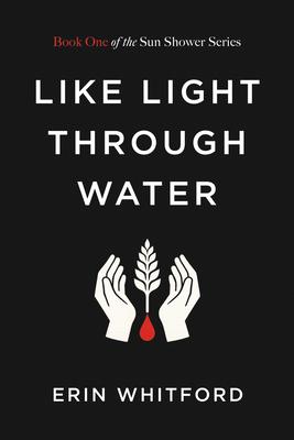 Like Light Through Water: Book One of the Sun Shower Series Subscription
