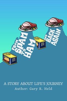 From Spam To Ham And Back Again: A Story About Life's Journey