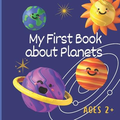 First Book about Planets: A Solar System Book for Children