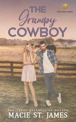 The Grumpy Cowboy: A Sweet Enemies-to-Lovers Romance