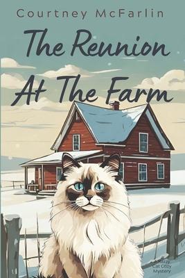 The Reunion at the Farm: A Razzy Cat Cozy Mystery #13