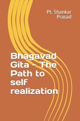 Bhagvad Gita: The Path to self realization