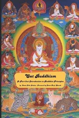 Cat Buddhism: A Purr-fect Introduction to Buddhist Principles