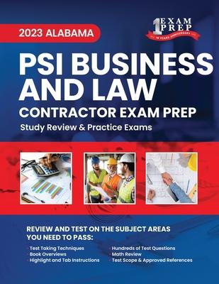 2023 Alabama PSI Business and Law Contractor Exam Prep: 2023 Study Review & Practice Exams