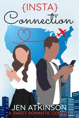 Insta Connection: A Sweet Romantic Comedy (The Insta Series Book 2)