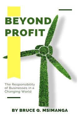 Beyond Profit: The Responsibility of Businesses in a Changing World