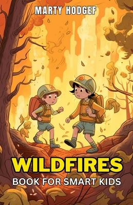 Wildfires Book for Smart Kids: Learn About the Causes, Prevention, and Impact of Wildfires and What You Can Do to Help Subscription