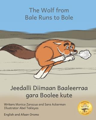 The Wolf From Bale Runs to Bole: A Country Wolf Visits the City in Afaan Oromo and English