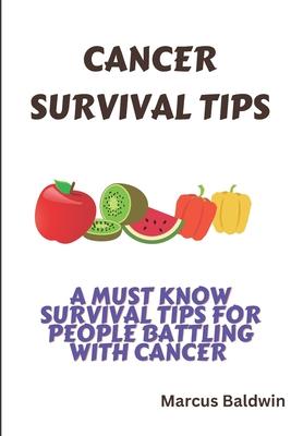 Cancer Survival Tips: A must know survival tips for people battling with cancer