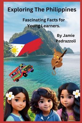 Exploring the Philippines: Fascinating Facts for Young Learners