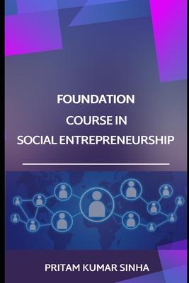 Foundation Course in Social Entrepreneurship