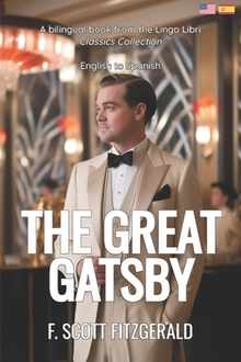 The Great Gatsby: English - Spanish Bilingual Edition