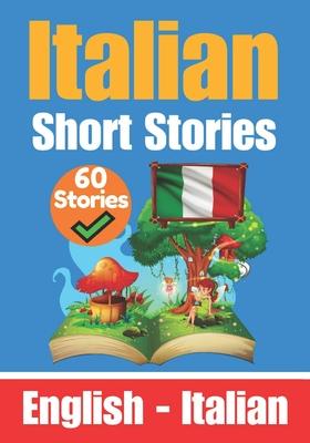 Short Stories in Italian English and Italian Stories Side by Side: Learn the Italian Language