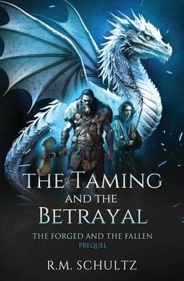 The Taming and The Betrayal: Sword and Sorcery