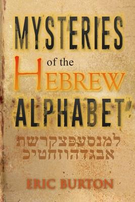 Mysteries of the Hebrew Alphabet