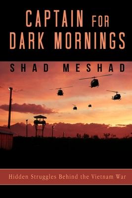 Captain for Dark Mornings: Hidden Struggles Behind the Vietnam War