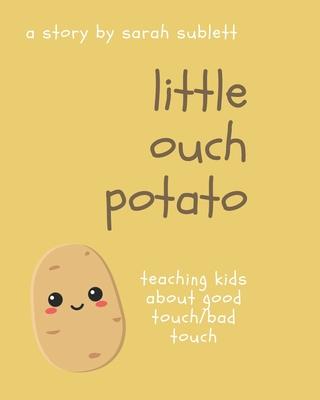 Little Ouch Potato: Teaching kids about good touch/bad touch