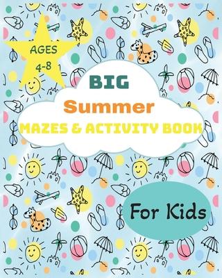 Big Summer Mazes & Activity Book: For Kids 4-8