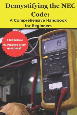 Demystifying the NEC Code: A Comprehensive Handbook for Beginners