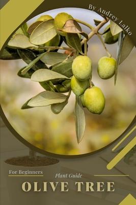 Olive Tree: Plant Guide