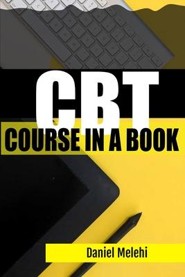 CBT Course in a book: Cognitive Behavioral Therapy