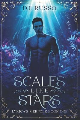 Scales Like Stars: Lyrica's Merfolk Book One