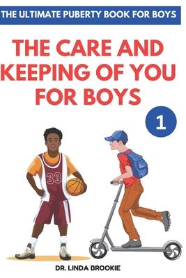 The Ultimate Puberty Book For Boys: The Care and Keeping of you for Boys