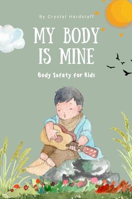 My Body is Mine: Body Safety for Kids