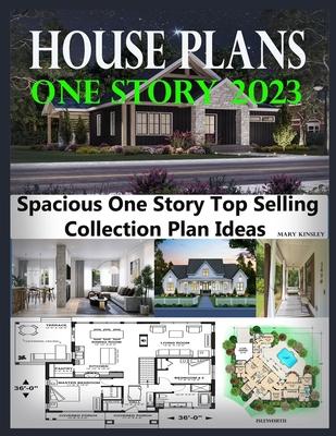 House Plans One Story 2023: Spacious One Story Top Selling Collection Plan Ideas