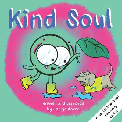 Kind Soul: A Social Emotional Learning Series