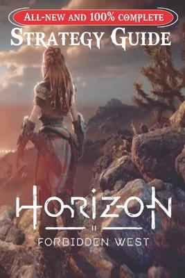 Horizon Forbidden West: Latest Guide [ Updated 2023 ]: Best Tips and Tricks