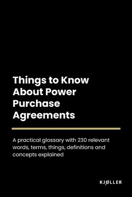 Things to Know About Power Purchase Agreements