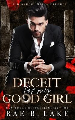 Deceit For My Good Girl: A Dark Mafia Stalker Romance