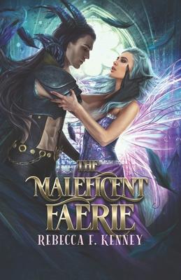 The Maleficent Faerie: A Sleeping Beauty Retelling