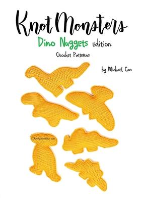 Knotmonsters: Dino Nuggets edition: Crochet Patterns