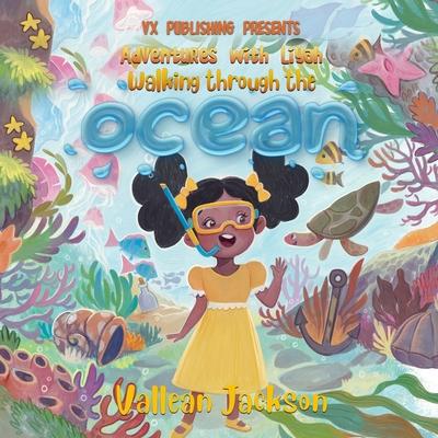 Adventures With Liyah-Walking Through the Ocean