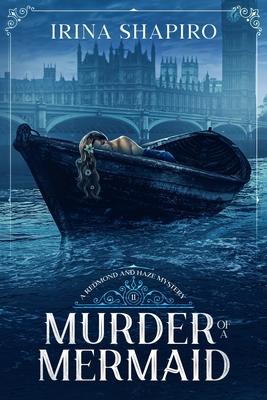 Murder of a Mermaid: A Redmond and Haze Mystery Book 11