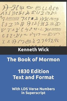 The Book of Mormon: 1830 Text and Format With LDS Verse Numbers