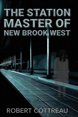 The Station Master Of New Brook West