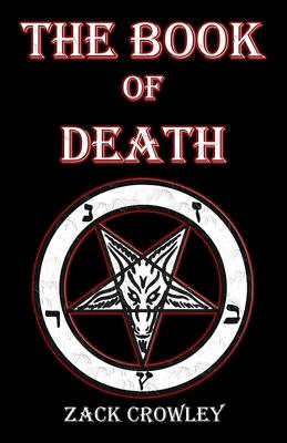 The Book of Death: Grimoire of Black Magic Spells and Curses