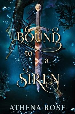 Bound to a Siren: A Dark Little Mermaid Retelling