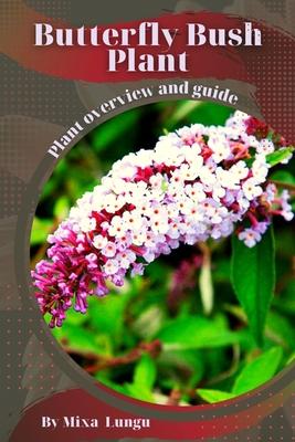 Butterfly Bush Plant: Plant overview and guide