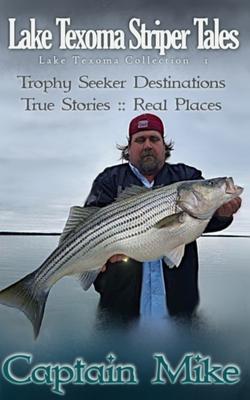 Trophy Seeker Destinations: Lake Texoma Striper Tales Collection I